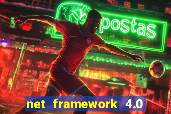 net framework 4.0 v 30319 windows 7 64 bit